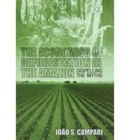 The Economics of Deforestation in the Amazon