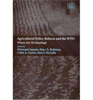 Agricultural Policy Reform and the WTO