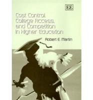Cost Control, College Access, and Competition in Higher Education