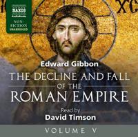 The Decline and Fall of the Roman Empire. Volume V