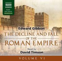 The Decline and Fall of the Roman Empire. Volume VI