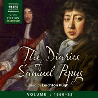 The Diary of Samuel Pepys. Volume I 1660-1663