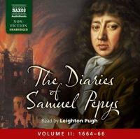 The Diary of Samuel Pepys. Volume II 1664-1666