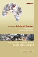 Partnerships to Improve Access and Quality of Public Transport: A Case Report. Faisalabad, Pakistan