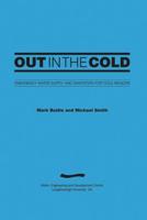 Out in the Cold: Emergency Water Supply and Sanitation for Cold Regions (3Rd Edition)