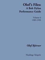 Olof's Files : A Bob Dylan Performance Guide : Volume 6 : 1989-1990