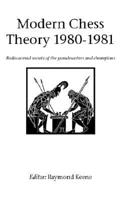 Modern Chess Theory 1980 - 1981