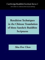 Rendition Techniques in the Chinese Translation of three Sanskit Buddist Scriptures