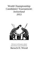 World Championship Candidates' Tournament - Switzerland 1953