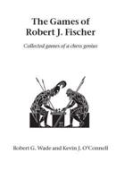 The Games of Robert J. Fischer