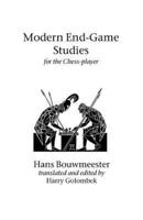Modern End-Game Studies for the Chess player