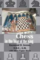 Chess in the Year of the King
