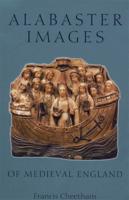 Alabaster Images of Medieval England