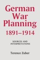 German War Planning, 1891-1914