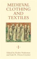 Medieval Clothing and Textiles. Volume 1
