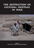 The Destruction of Cultural Heritage in Iraq