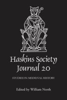 The Haskins Society Journal Volume 20, 2008