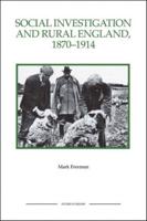 Social Investigation and Rural England, 1870-1914 Social Investigation and Rural England, 1870-1914 Social Investigation and Rural England, 1870-1914