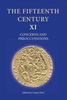 The Fifteenth Century. XI Concerns and Preoccupations