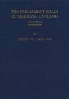The Parliament Rolls of Medieval England, 1275-1504. Vol. 11 Henry VI, 1432-1445