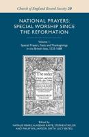 National Prayers Volume 1 Special Prayers, Fasts and Thanksgivings in the British Isles, 1533-1688