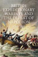 British Expeditionary Welfare and the Defeat of Napoleon, 1793-1815