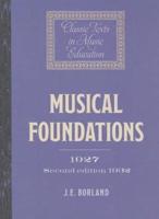 Musical Foundations (1927; 2nd Ed.1932)