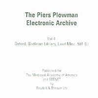 The Piers Plowman Electronic Archive: 4. Oxford, Bodleian Library MS Laud Misc. 581 (SC 987) on CD-Rom [Individual Use]