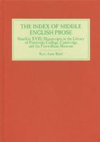 The Index of Middle English Prose: Handlist XVIII: Manuscripts in the Library of Pembroke College, Cambridge, and the Fitzwilliam Museum