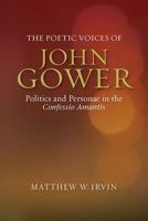 The Poetic Voices of John Gower