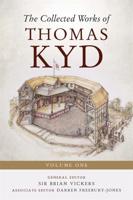 The Collected Works of Thomas Kyd. Volume 1