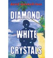 Diamond-White Crystals