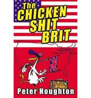 The Chicken Shit Brit