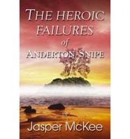 The Heroic Failures of Anderton Snipe