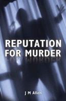 Reputation for Murder