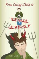 From Loving Child to Teenage Werewolf