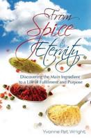 From Spice to Eternity