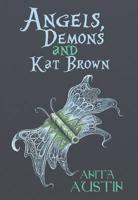 Angels, Demons and Kat Brown