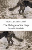 The Deceitful Marriage and The Dialogue of the Dogs