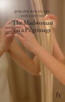 The Madwoman on a Pilgrimage
