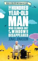 The Hundred-Year-Old Man Who Climbed Out of the Window and Disappeared