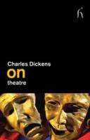 Dickens on Theatre