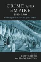 Crime and Empire, 1840-1940