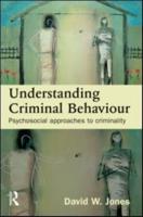 Understanding Criminal Behaviour