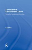 Transnational Environmental Crime: Toward an Eco-global Criminology