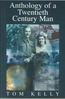 Anthology of a Twentieth Century Man