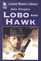 Lobo and Hawk
