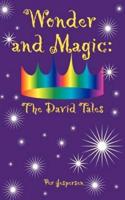 Wonder and Magic: The David Tales