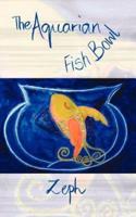 The Aquarian Fish Bowl