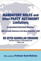 Mandatory Rules and Other Party Autonomy Limitations in International Contractual Obligations